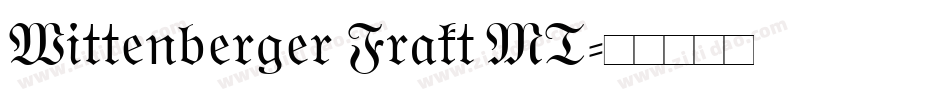 Wittenberger Frakt MT字体转换